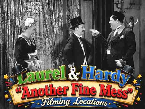 Laurel and Hardy filming locations from their movie Another Fine Mess.