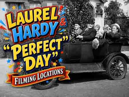 Laurel and Hardy filming locations from their movie Perfect Day.