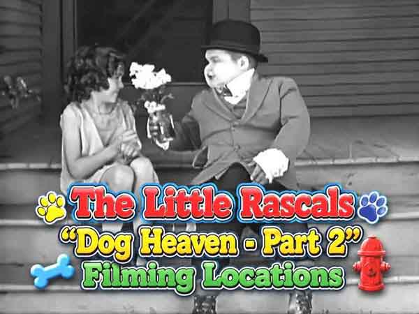Our Gang / The Little Rascals filming locations from the movie Dog Heaven - Part 2.
