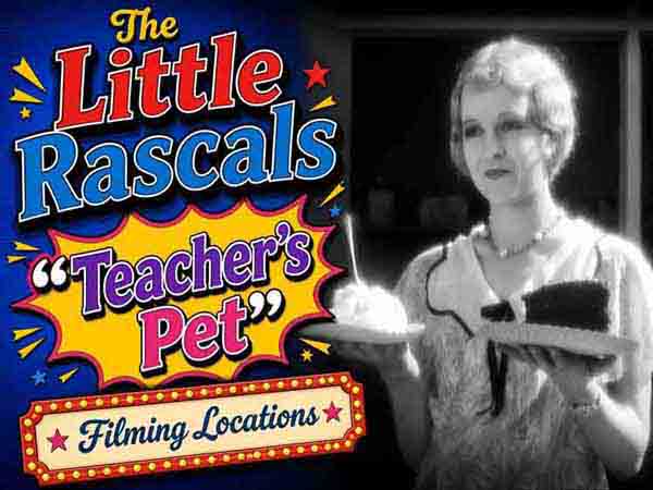 Our Gang / The Little Rascals filming locations from the movie Teacher's Pet.