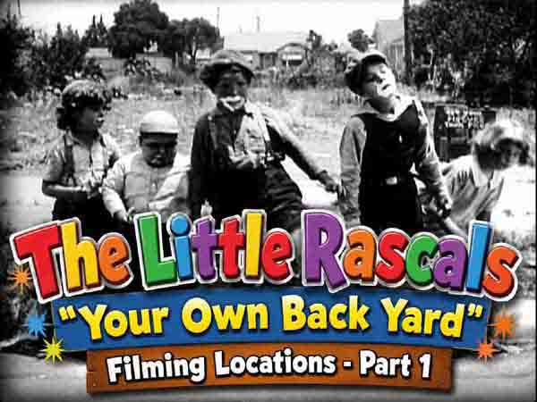 Our Gang / The Little Rascals filming locations from the movie Your Own Back Yard.