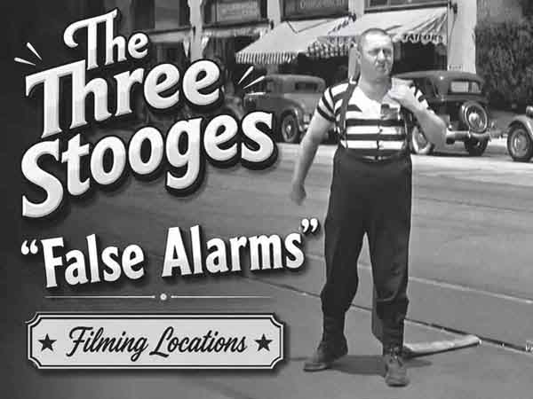 The Three Stooges filming locations from the movie False Alarms.