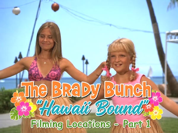 Filming locations from the 1972 episode Hawaii Bound from the TV series The Brady Bunch.